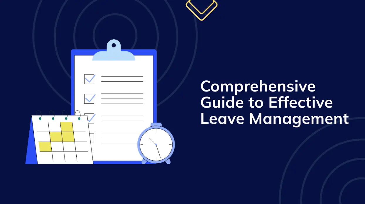 Comprehensive Guide to Effective Leave Management